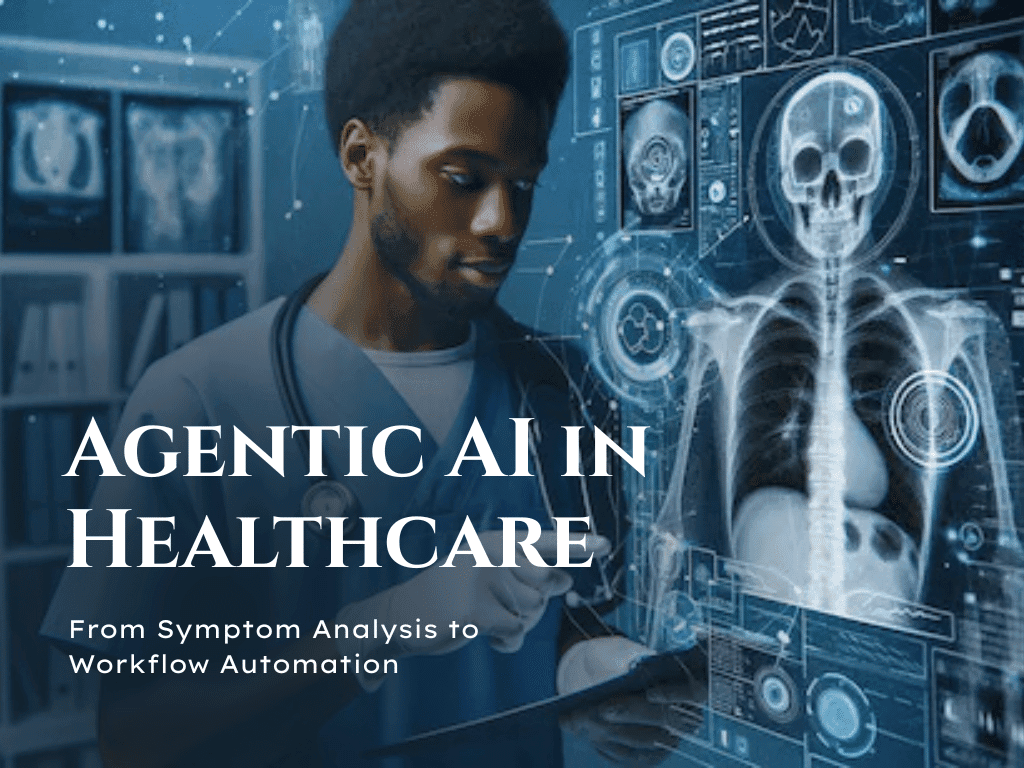 agentic-ai-in-healthcare-from-symptom-analysis-to-workflow-automation-featured