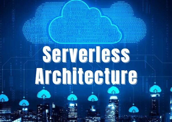 How Serverless Architecture Reduces Costs and Increases Agility