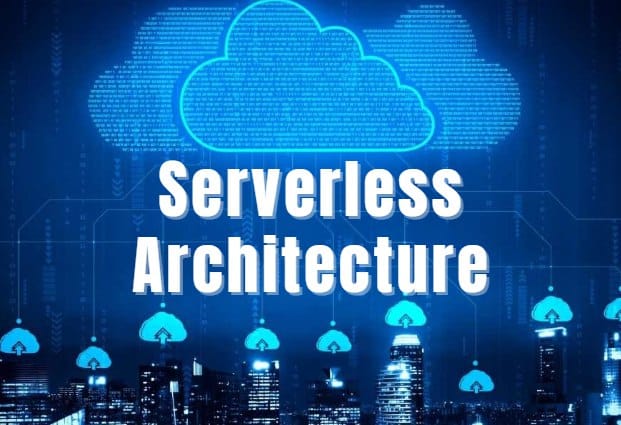 How Serverless Architecture Reduces Costs and Increases Agility