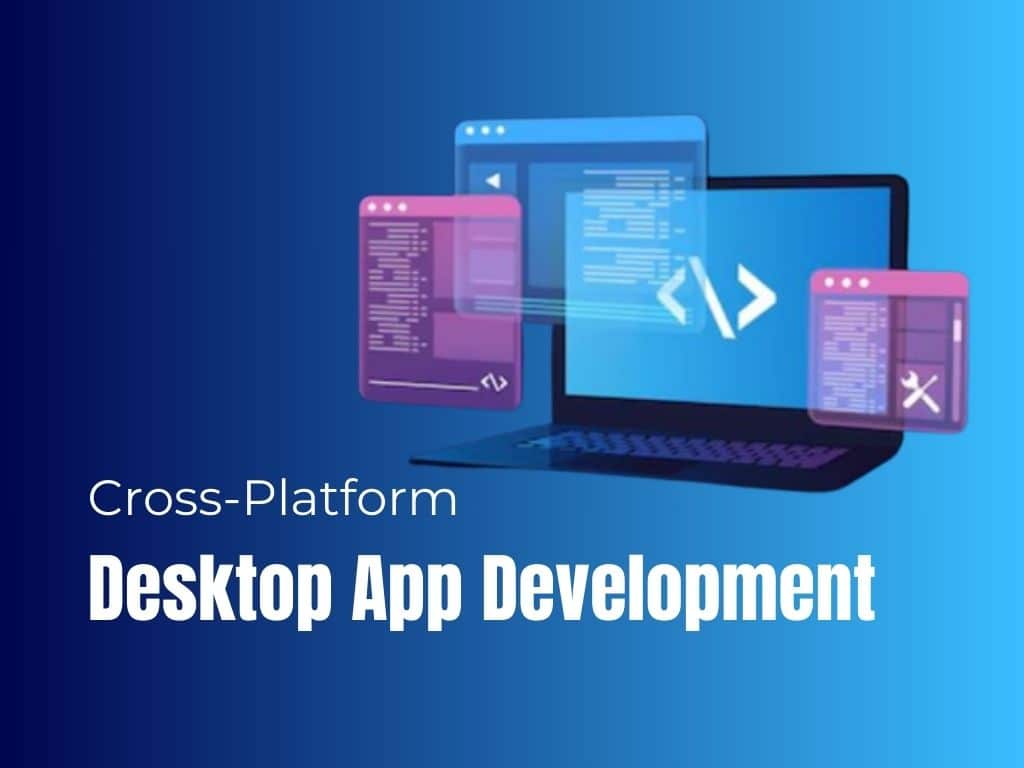 Cross-Platform Desktop App Development With Alternatives