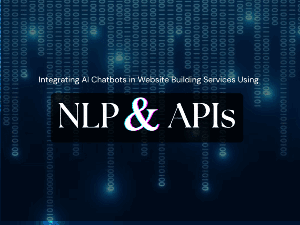 Integrating AI Chatbots in Website Building Services Using NLP and APIs