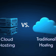 Cloud Hosting vs. Traditional Hosting