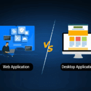 Desktop App Development vs Web