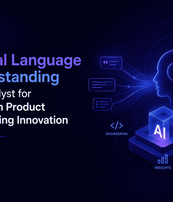 Natural Language Understanding as a Catalyst for AI-Driven Product Engineering Innovation